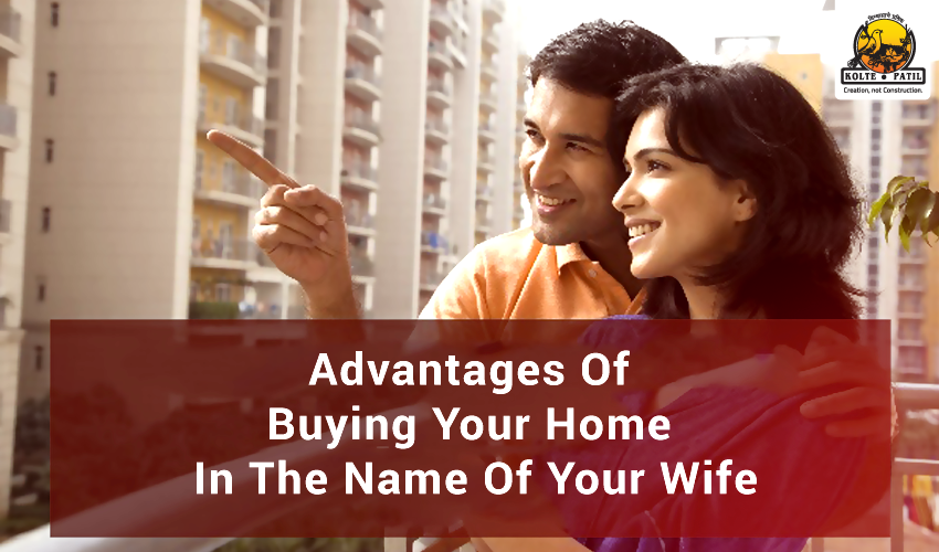 Advantages Of Buying Your Home In The Name Of Your Wife