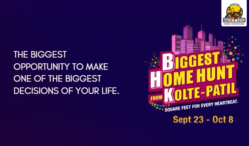 The​ ​BHK​ (Biggest​ ​Home​ ​Hunt​ ​From​ ​Kolte-Patil)​ ​Campaign