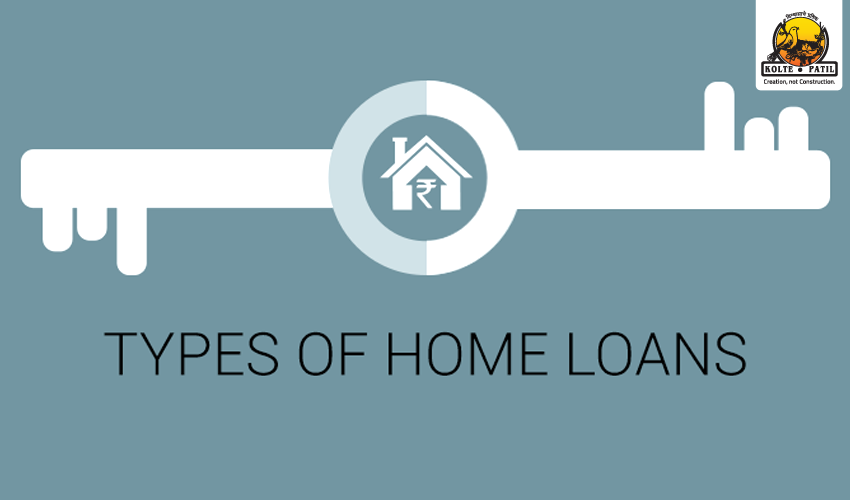 5​ ​Types​ ​Of​ ​Home​ ​Loans​ You​​ Should​ Know​ About