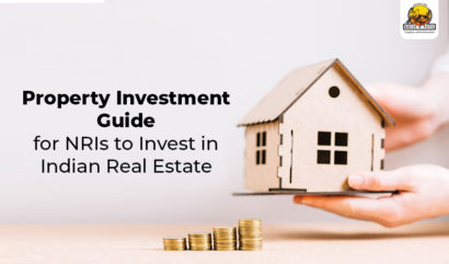 Property Investment Guide for NRIs to Invest in Indian Real Estate
