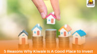 5 Reasons Why Kiwale Is A Good Place to Invest