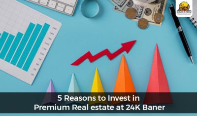 5 Reasons to Invest in Premium Real Estate at 24K Baner